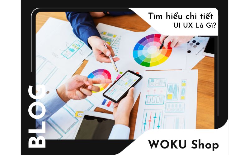 UI/UX Là Gì? Top 5 Phần Mềm Bản Quyền Hàng Đầu Cho Thiết Kế UI/UX